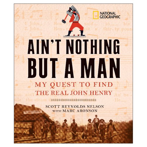 cover image Ain't Nothing but a Man: My Quest to Find the Real John Henry