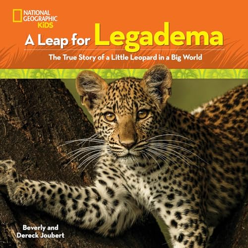 cover image A Leap for Legadema: The True Story of a Little Leopard in a Big World