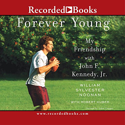 cover image Forever Young: My Friendship with John F Kennedy Jr.