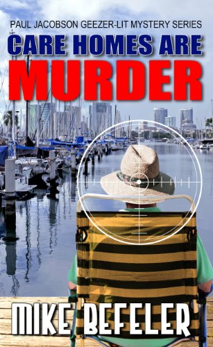cover image Care Homes Are Murder: A Paul Jacobson Geezer-Lit Mystery