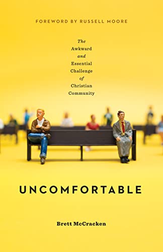 cover image Uncomfortable: The Awkward and Essential Challenge of Christian Community