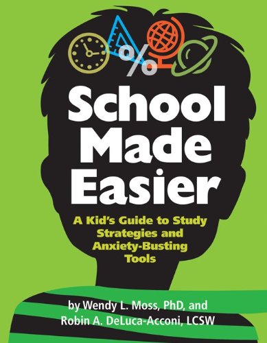 cover image School Made Easier: A Kid’s Guide to Study Strategies and Anxiety-Busting Tools