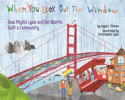 cover image When You Look Out the Window: How Phyllis Lyon and Del Martin Built a Community