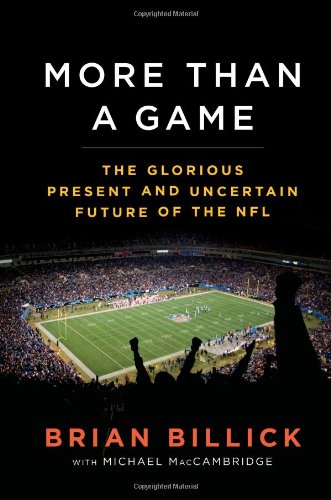 cover image More than a Game: The Glorious Present—and the Uncertain Future—of the NFL