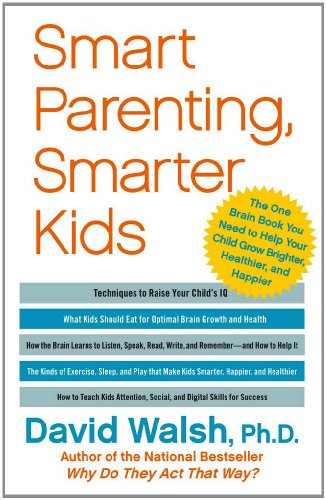cover image Smart Parenting, Smarter Kids: The One Brain Book You Need to Help Kids Grow Smarter, Healthier, and Happier