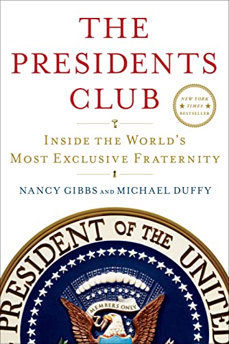 cover image The Presidents Club: Inside the World’s Most Exclusive Fraternity
