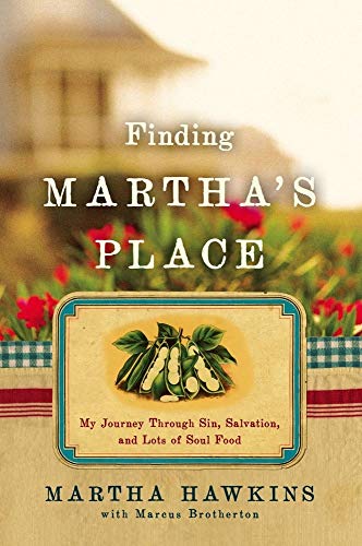 cover image Finding Martha's Place: My Journey Through Sin, Salvation, and Lots of Soul Food