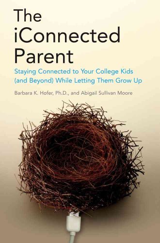 cover image iParenting: Staying Connected to Your College Kids (and Beyond) While Letting Them Grow Up