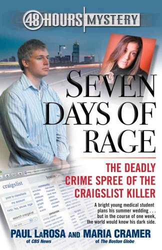 cover image Seven Days of Rage: The Deadly Crime Spree of the Craigslist Killer