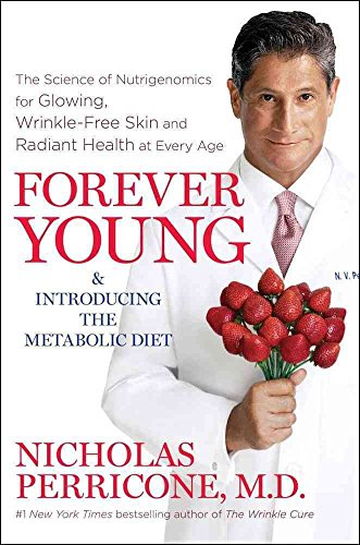 cover image Forever Young: Dr. Perricone's Nutrigenomic Science for Glowing, Wrinkle-Free Skin and Radiant Health at Every Age