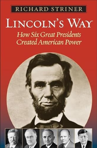 cover image Lincoln's Way: How Six Great Presidents Created American Power