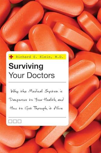 cover image Surviving Your Doctors: Why the Medical System Is Dangerous to Your Health and How to Get Through It Alive