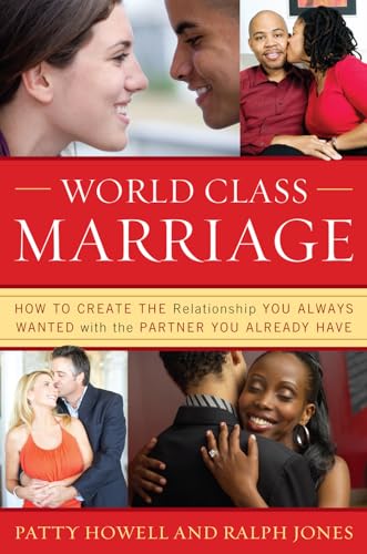 cover image World Class Marriage: How To Create the Relationship You Always Wanted with the Partner You Already Have