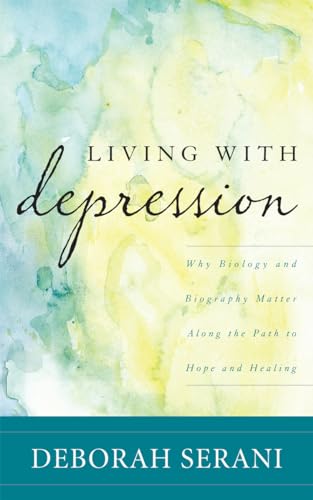 cover image Living with Depression: Why Biology and Biography Matter Along the Path to Hope and Healing