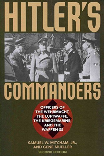 cover image Hitler's Commanders: Officers of the Wehrmacht, the Luftwaffe, the Kriegmarine and the Waffen-SS, 2nd edition 