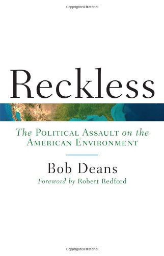 cover image Reckless: The Political Assault on the American Environment