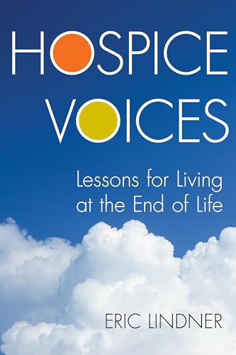 cover image Hospice Voices: Lessons for Living at the End of Life