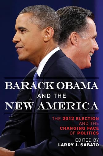 cover image Barack Obama and the New America: The 2012 Election and the Changing Face of Politics