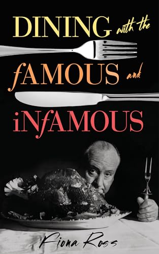 cover image Dining with the Famous and Infamous