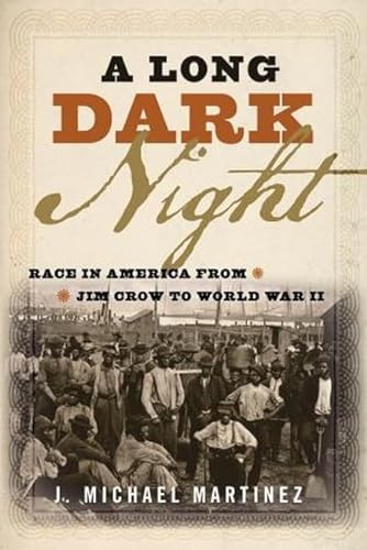cover image A Long Dark Night: Race in America from Jim Crow to World War II
