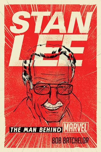 cover image Stan Lee: The Man Behind Marvel