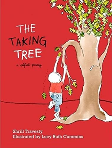 cover image The Taking Tree: A Selfish Parody