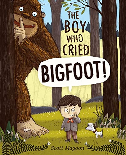 cover image The Boy Who Cried Bigfoot!