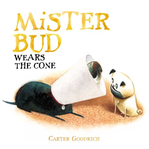 cover image Mister Bud Wears the Cone