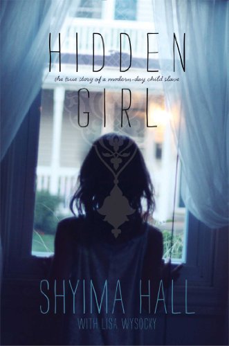 cover image Hidden Girl: The True Story of a Modern-Day Child Slave