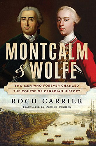cover image Montcalm & Wolfe: Two Men Who Forever Changed the Course of Canadian History