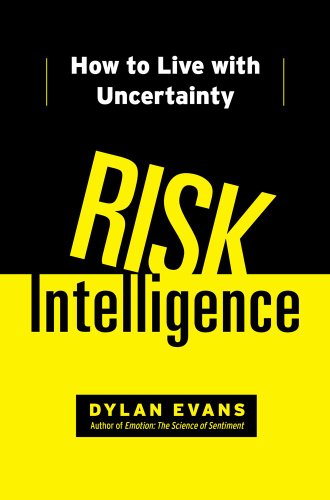 cover image Risk Intelligence: 
How to Live with Uncertainty