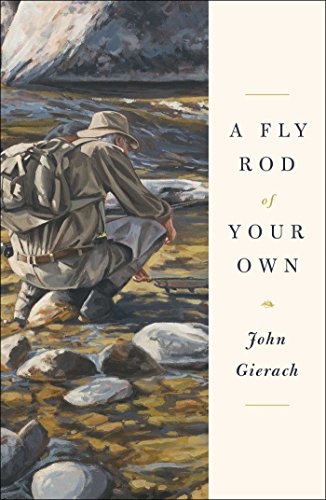 cover image A Fly Rod of Your Own