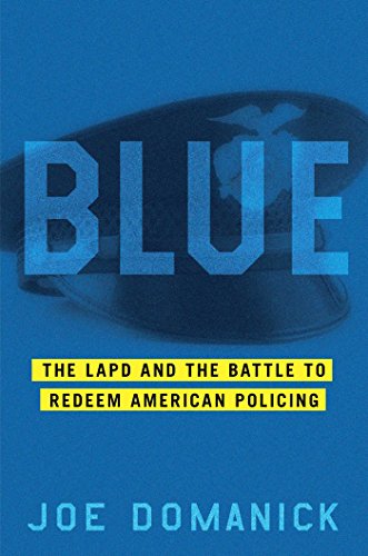 cover image Blue: The LAPD and the Battle to Redeem American Policing