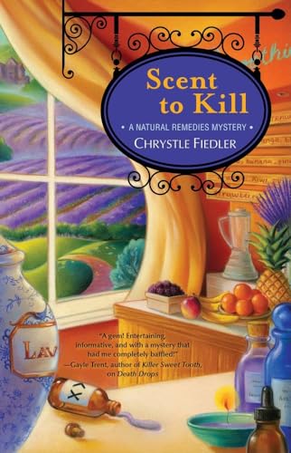 cover image Scent to Kill: A Natural Remedies Mystery