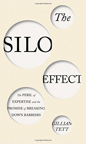 cover image The Silo Effect: The Peril of Expertise and the Promise of Breaking Down Barriers