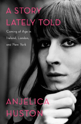 cover image A Story Lately Told: Coming of Age in Ireland, London, and New York