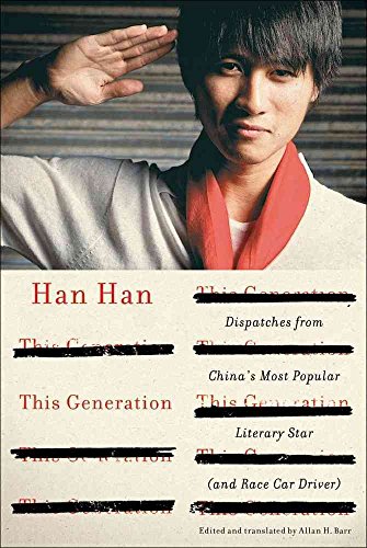 cover image This Generation: Dispatches from China’s Most Popular Literary Star (and Race Car Driver)