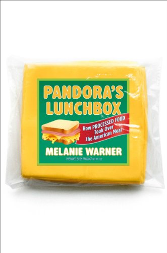 cover image Pandora's Lunchbox: How Processed Food Took Over the American Meal