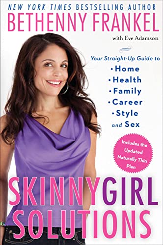 cover image Skinnygirl Solutions: 
Your Straight-Up Guide to Home, Health, Family, Career, Style, and Sex