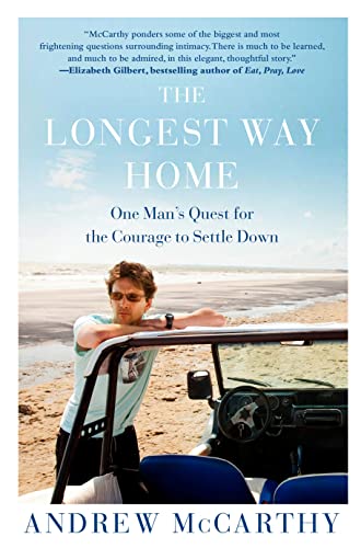 cover image The Longest Way Home: 
One Man’s Quest for 
the Courage to Settle Down
