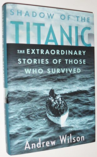 cover image Shadow of the Titanic: 
The Extraordinary Stories of Those Who Survived