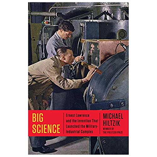 cover image Big Science: Ernest Lawrence and the Invention that Launched the Military-Industrial Complex