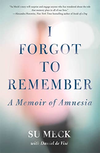 cover image I Forgot to Remember: A Memoir of Amnesia