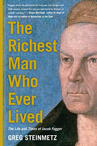 cover image The Richest Man Who Ever Lived: The Life and Times of Jacob Fugger
