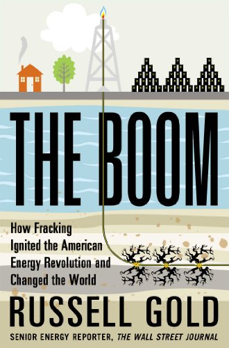 cover image The Boom: How Fracking Ignited the American Energy Revolution and Changed the World