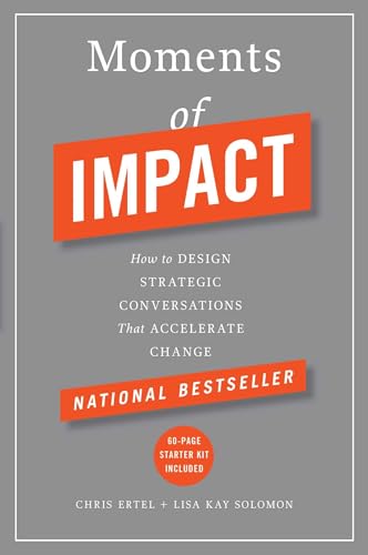 cover image Moments of Impact: How to Design Strategic Conversations that Accelerate Change