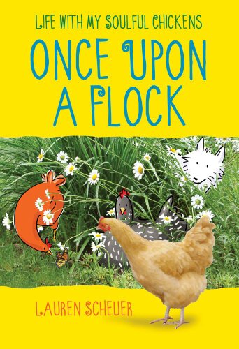cover image Once upon a Flock: 
Life with My Soulful Chickens