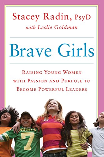 cover image Brave Girls: Raising Young Women with Passion and Purpose to Become Powerful Leaders