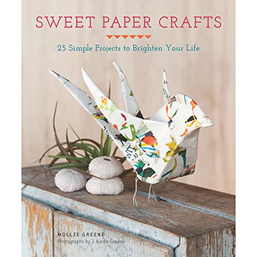 cover image Sweet Paper Crafts: 25 Simple Projects to Brighten Your Life