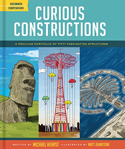 cover image Curious Constructions: A Peculiar Portfolio of Fifty Fascinating Structures